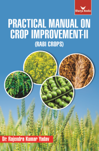 Practical Manual on Crop Improvement-II (Rabi Crops)